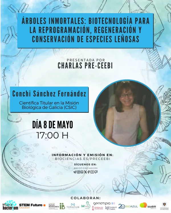 Charla Pre-CEEBI 2025 | Árboles inmortales: Biotecnología para la Reprogramación, Regeneración y Conservación de Especies Leñosas