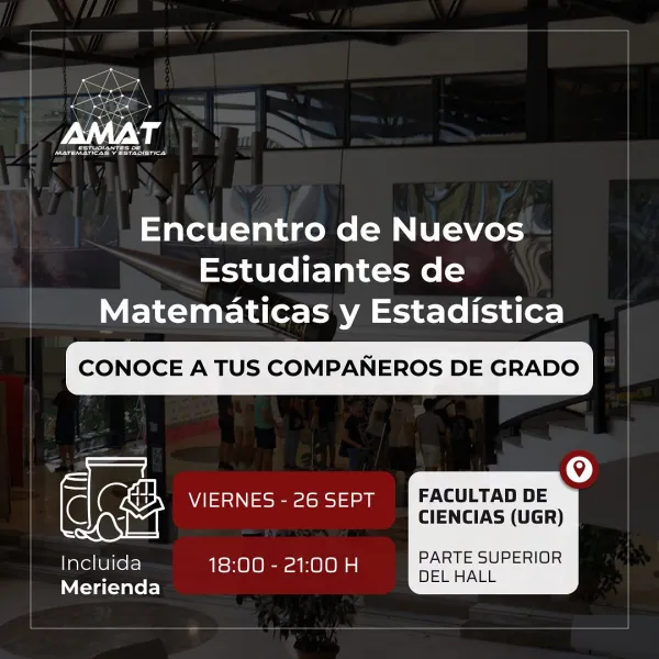 Encuentro de bienvenida de la AMAT (Asociación de Estudiantes de Matemáticas y Estadística de la Universidad de Granada). 