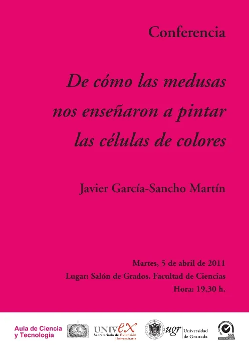 Conferencia "De cómo las medusas nos enseñaron a pintar las células de colores"