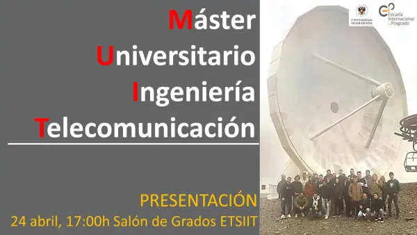 Presentación del Máster Universitario en Ingeniería de Telecomunicación