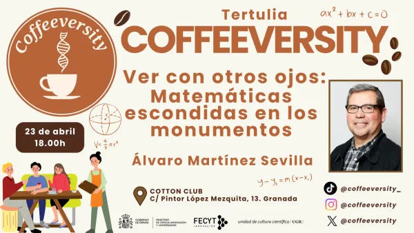Coffeeversity: Ver con otros ojos: Matemáticas escondidas en los monumentos