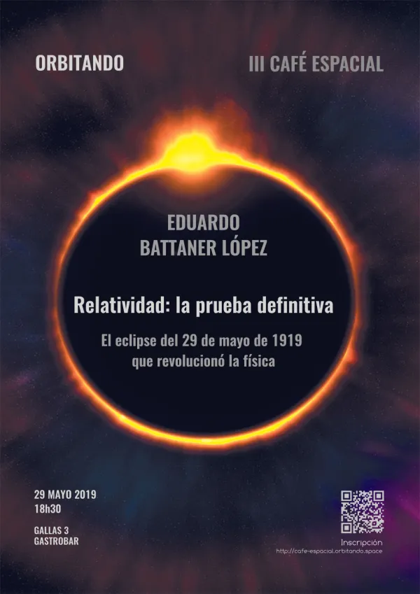 III Café Espacial. Relatividad: la prueba definitiva. El eclipse del 29 de mayo de 1919 que revolucionó la física